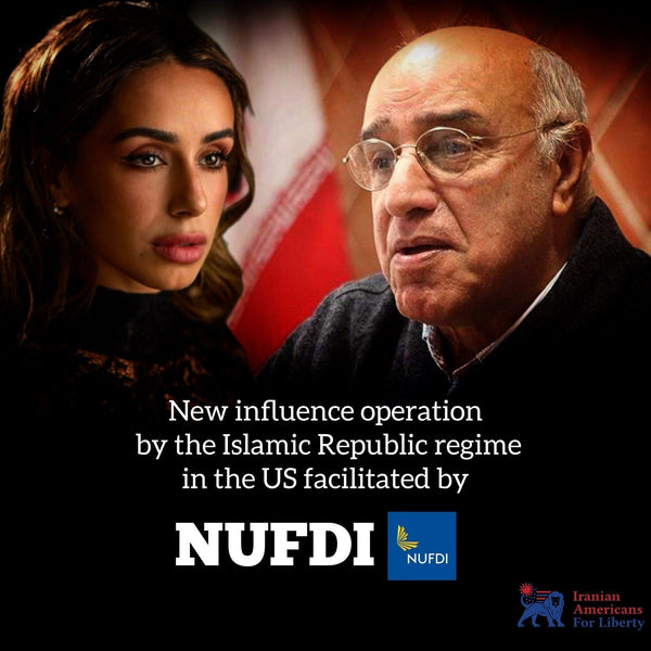 New influence operation by the Islamic Republic regime in the US facilitated by NUFDI