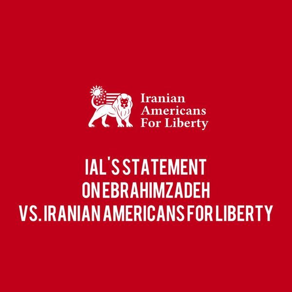 IAL's statement on Ebrahimzadeh vs. Iranian Americans for Liberty
